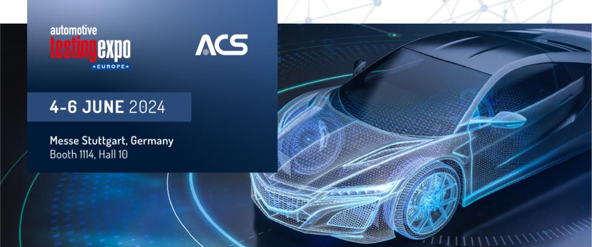 ACS nimmt an der Automotive Testing Expo Europe 2024