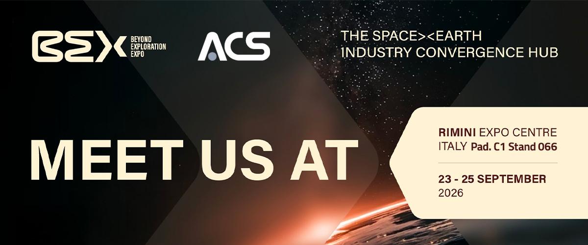 ACS partecipa alla conferenza per il settore spaziale BEX - Beyond Exploration Expo, Rimini
